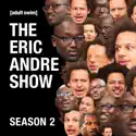 The Eric Andre Show, Season 2 cast, spoilers, episodes, reviews