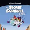 The Secret Squirrel Show: Mini Series cast, spoilers, episodes and reviews