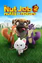 The Nut Job 2: Nutty By Nature summary and reviews