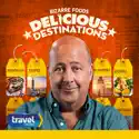 Bizarre Foods: Delicious Destinations, Season 4 cast, spoilers, episodes, reviews