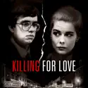 Killing for Love: The Complete Series cast, spoilers, episodes and reviews