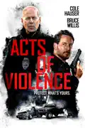 Acts of Violence summary, synopsis, reviews
