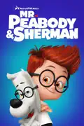 Mr. Peabody & Sherman summary, synopsis, reviews