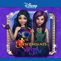 Descendants: Wicked World, Vol. 2 cast, spoilers, episodes and reviews