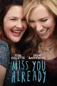 Miss You Already summary and reviews