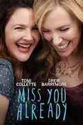 Miss You Already summary, synopsis, reviews