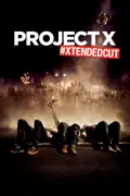 Project X (#Xtendedcut) summary, synopsis, reviews