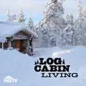 Log Cabin Living, Season 2 cast, spoilers, episodes, reviews