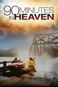 90 Minutes In Heaven summary, synopsis, reviews