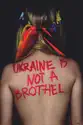 Ukraine Is Not a Brothel summary and reviews