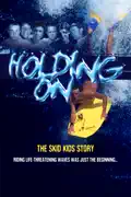 Holding On - The skid kids story summary, synopsis, reviews