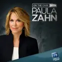 On the Case with Paula Zahn, Season 13 cast, spoilers, episodes, reviews