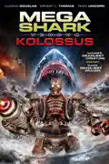 Mega Shark vs Kolossus summary, synopsis, reviews
