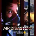 Air Disasters, Season 8 cast, spoilers, episodes and reviews