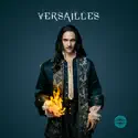 Versailles, Season 1 cast, spoilers, episodes, reviews