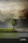 Before the Flood summary, synopsis, reviews