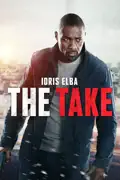 The Take (2016) summary, synopsis, reviews